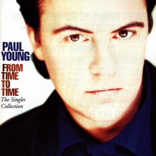Paul Young/From Time To Time: Singles Collection